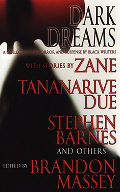 Dark Dreams:  A Collection of Horror and Suspense by Black Writers