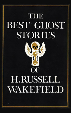 The Best Ghost Stories of H. Russell Wakefield
