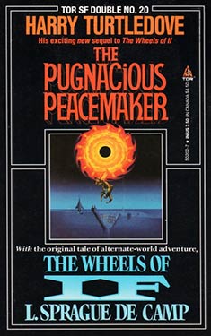 Tor Double #20: The Pugnacious Peacemaker / The Wheels of If