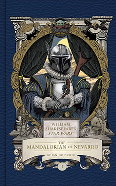 William Shakespeare's The Mandalorian of Nevarro: Part the First