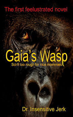 Gaia's Wasp:  Sci-Fi too rough for nice mommies