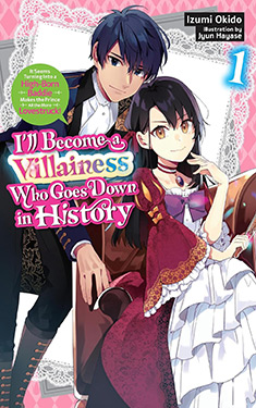 I’ll Become a Villainess Who Goes Down in History, Vol. 1