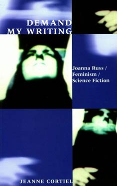 Demand My Writing:  Joanna Russ/Feminism/Science Fiction