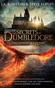 Fantastic Beasts: The Secrets of Dumbledore:  The Complete Screenplay