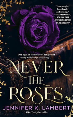 Never the Roses