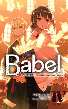 Babel, Vol. 4:  The End of the Journey to Restore Language