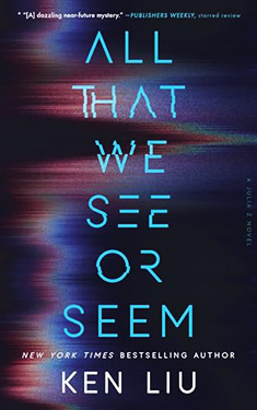 All That We See or Seem