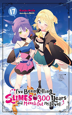 I've Been Killing Slimes for 300 Years and Maxed Out My Level, Vol. 17