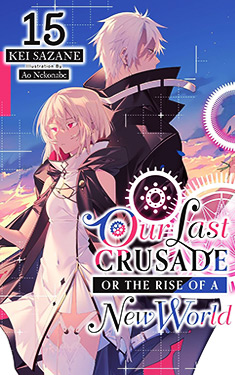 Our Last Crusade or the Rise of a New World, Vol. 15
