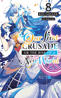 Our Last Crusade or the Rise of a New World, Vol. 8