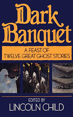 Dark Banquet:  A Feast of Twelve Great Ghost Stories