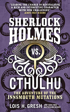 Sherlock Holmes vs. Cthulhu: The Adventure of the Innsmouth Mutations