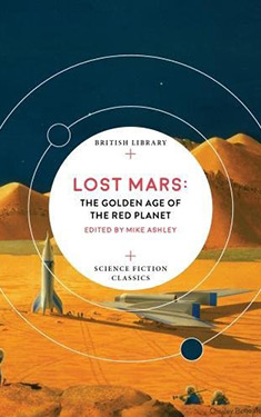 Lost Mars:  The Golden Age of the Red Planet