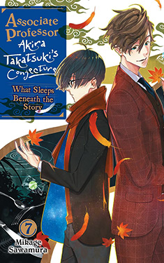 Associate Professor Akira Takatsuki's Conjecture, Vol. 7:  What Sleeps Beneath the Story