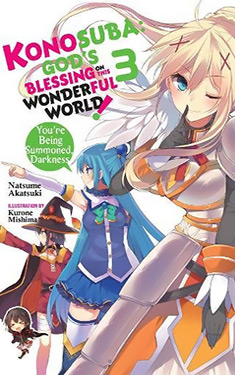 Konosuba: God's Blessing on This Wonderful World!, Vol. 3:  You're Being Summoned, Darkness