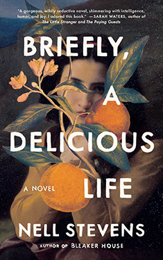 Briefly, A Delicious Life: A Novel