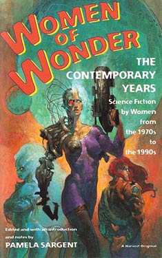 Women of Wonder: The Contemporary Years:  SF by Women from the 1970s to the 1990s