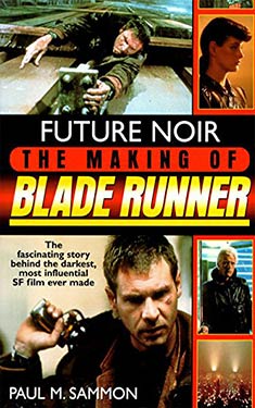 Future Noir:  The Making of Blade Runner