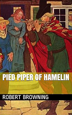 Pied Piper of Hamlin:  A Child's Story