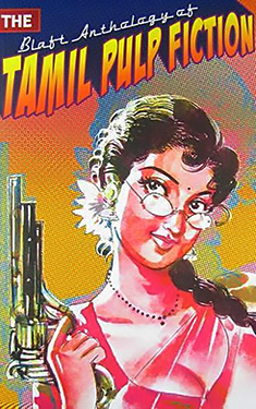The Blaft Anthology of Tamil Pulp Fiction, Vol. 1