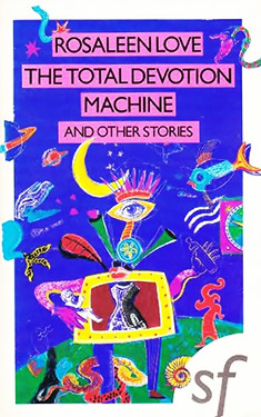 The Total Devotion Machine and Other Stories