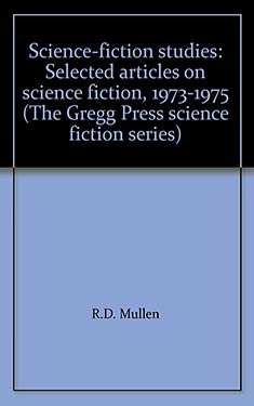 Science Fiction Studies:  Selected Articles on Science Fiction 1973-1975