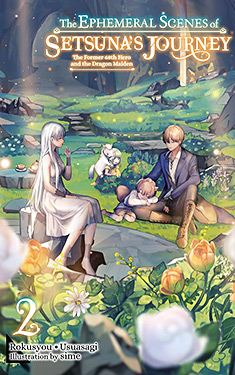 The Ephemeral Scenes of Setsuna's Journey, Vol. 2: The Former 68th Hero and the Dragon Maiden