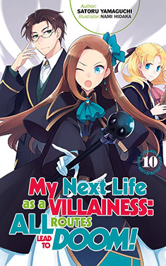 My Next Life as a Villainess, Vol. 10:  All Routes Lead to Doom!