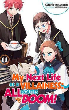 My Next Life as a Villainess, Vol. 11:  All Routes Lead to Doom!
