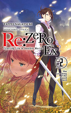 Re: Zero Ex, Vol. 2:  The Love Song of the Sword Devil