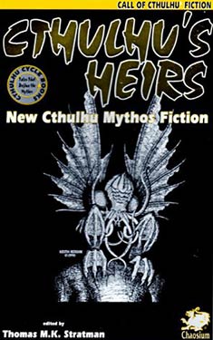 Cthulhu's Heirs: New Cthulhu Mythos Fiction