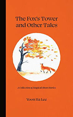 The Fox's Tower and Other Tales:  A Collection of Magical Short Stories