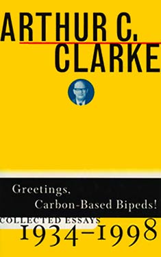 Greetings, Carbon-Based Bipeds:  Collected Essays 1934 - 1998