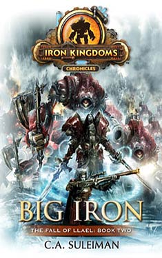 Big Iron:  Iron Kingdoms Chronicles