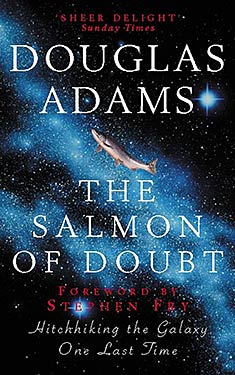 The Salmon of Doubt