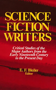 Science Fiction Writers:  Critical Studies of the Major Authors from the Early Nineteenth Century to the Present Day