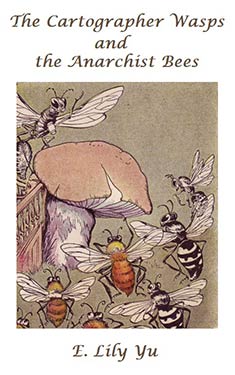 The Cartographer Wasps and the Anarchist Bees