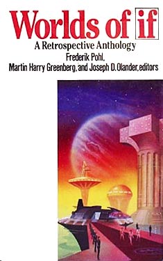 Worlds of If: A Retrospective Anthology