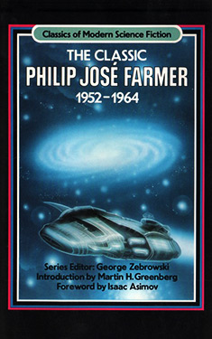 The Classic Philip José Farmer, 1952-1964 