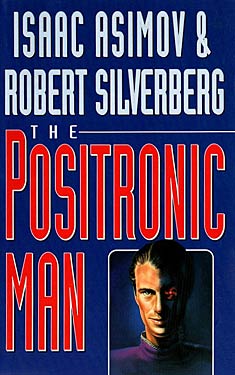 The Positronic Man