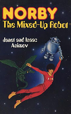 Norby, the Mixed-Up Robot
