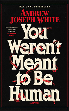 You Weren't Meant to be Human