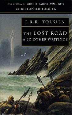 The Lost Road and Other Writings