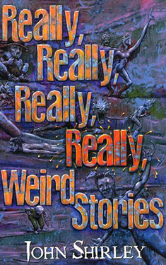 Really, Really, Really, Really, Weird Stories