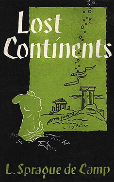 Lost Continents: The Atlantis Theme in History, Science, and Literature