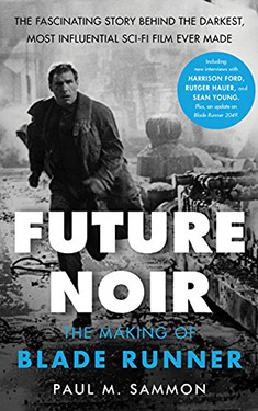 Future Noir:  The Making of Blade Runner: Revised & Updated