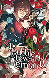 The Bubble Love of the Mermaid, Vol. 1