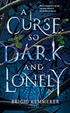 A Curse So Dark and Lonely