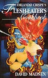 Orlando Crispe's Flesh-Eater's Cookbook