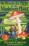 The Wonderful Flight to the Mushroom Planet